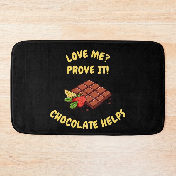 Item preview, Love me? Prove it! Chocolate helps designed and sold by EMMonovi.