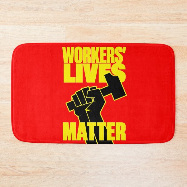 Item preview, Workers' Lives Matter designed and sold by Krobilad.