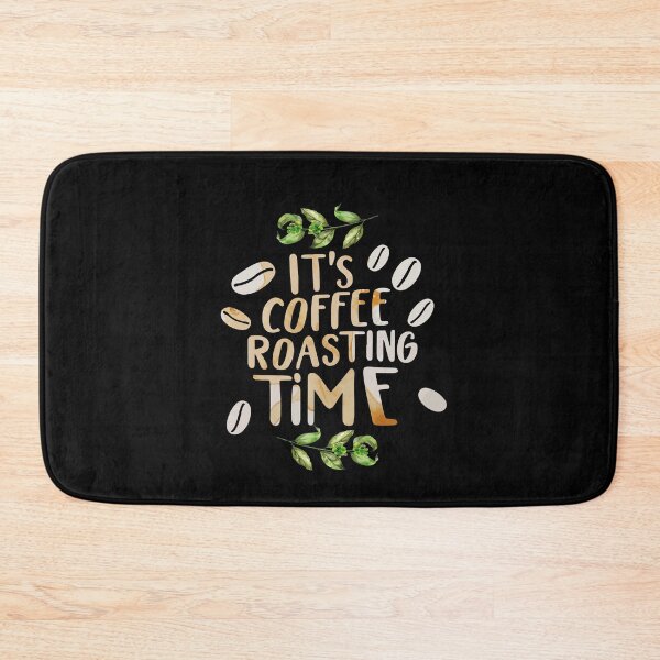 Item preview, It's Coffee Roasting Time Coffee Roaster International Coffee Day designed and sold by Dressed For  Duty.