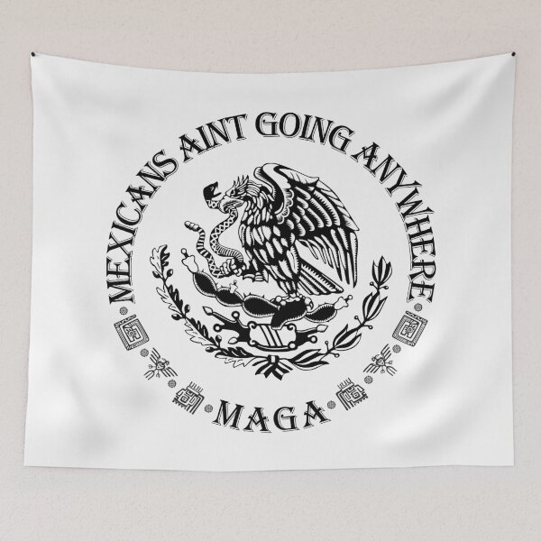 Item preview, Mexican aint going anywhere Maga Blk designed and sold by Cuztomthreads.