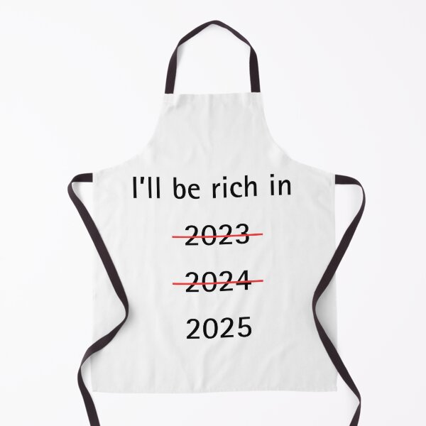 Item preview, I'll be rich in 2025 designed and sold by Zeemazoo.