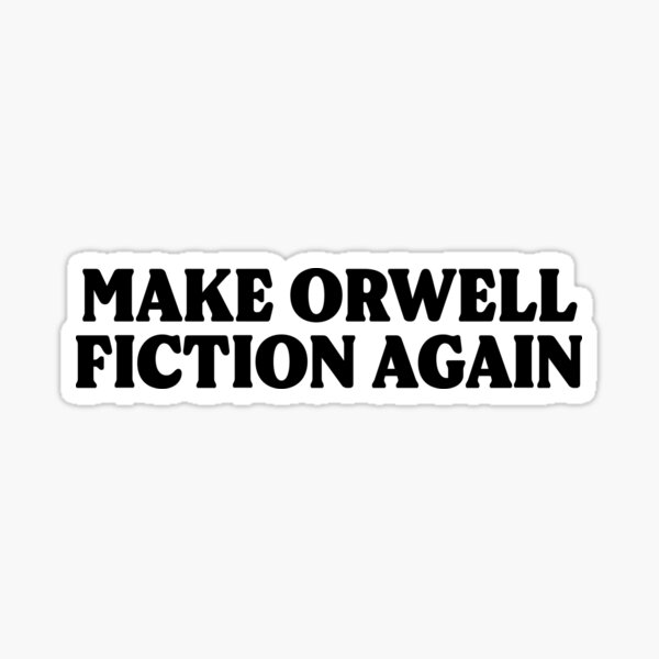 Item preview, Make Orwell Fiction Again designed and sold by kjanedesigns.