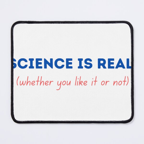 Item preview, Science is Real, Whether you like it or not designed and sold by YellowfishShop.