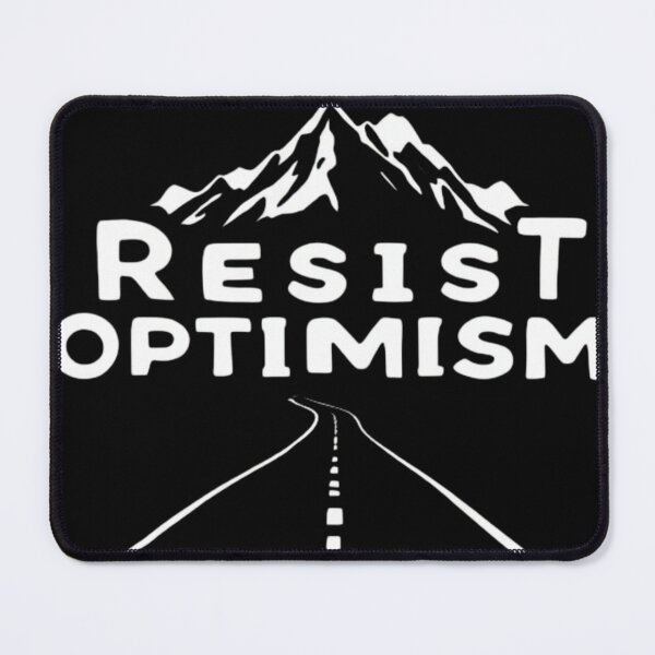 Item preview, Resist Optimism designed and sold by Witch Queen Clothing.