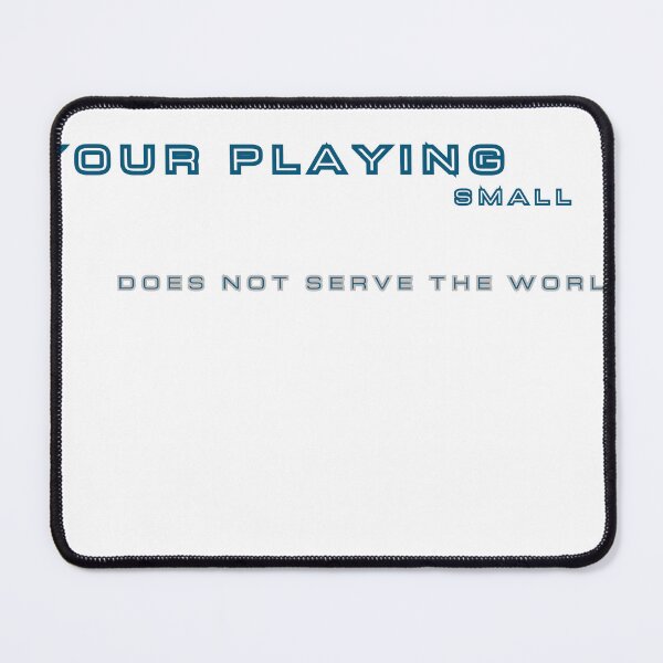 Item preview, "Your Playing Small Does Not Serve the World" – Inspirational Quote designed and sold by TiggsnPigsArt.