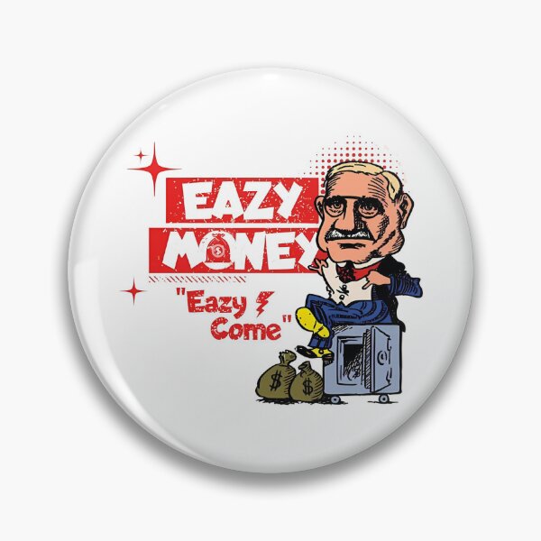 Item preview, Easy Money Easy Come designed and sold by VelosityPrints.
