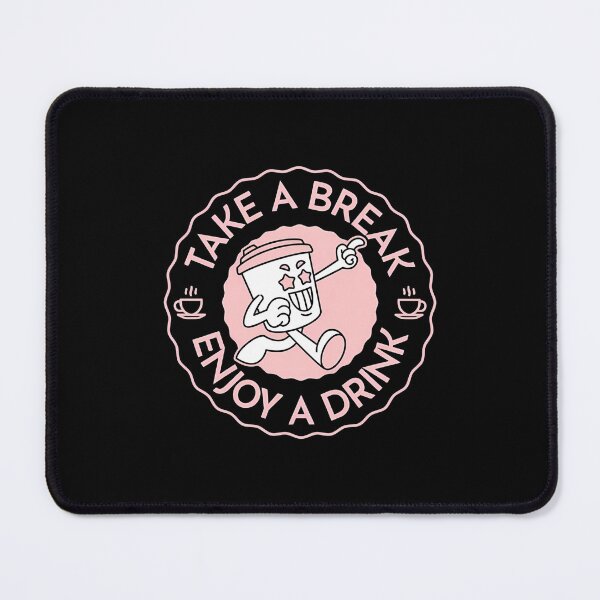 Item preview, Take A Break Enjoy A Drink designed and sold by VelosityPrints.