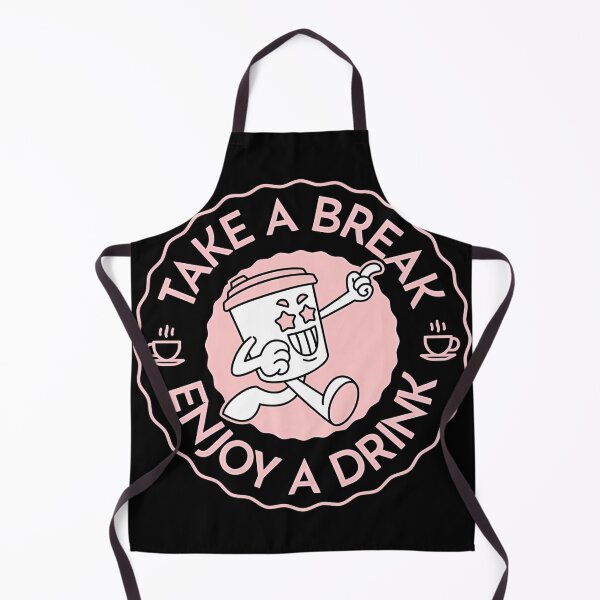 Item preview, Take A Break Enjoy A Drink designed and sold by VelosityPrints.