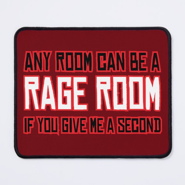 Item preview, Any Room Can Be A Rage Room designed and sold by IslandDesignArt.