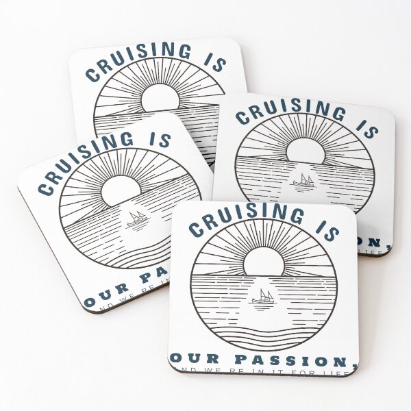 Item preview,  CRUISING IS OUR PASSION, AND WE’RE IN IT FOR LIFE- The Perfect Cruise Gift designed and sold by Mintic.
