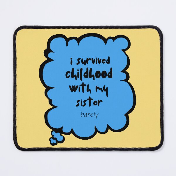 Item preview, I Survived Childhood with My Sister designed and sold by GraficiarniaAK.
