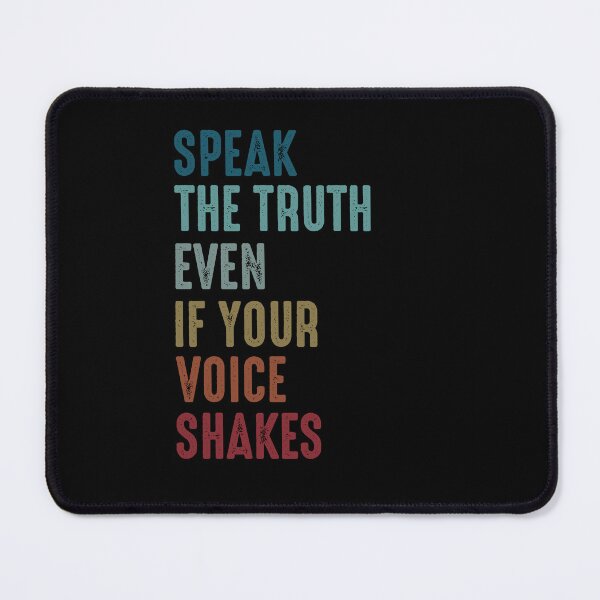 Item preview, Speak the Truth, Even If Your Voice Shakes designed and sold by Magicalpallette.