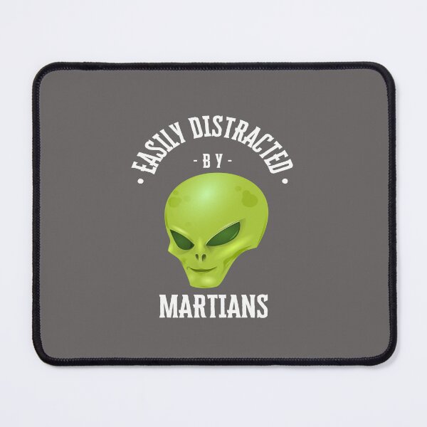 Item preview, Easily Distracted by Martians designed and sold by LaPaz361.