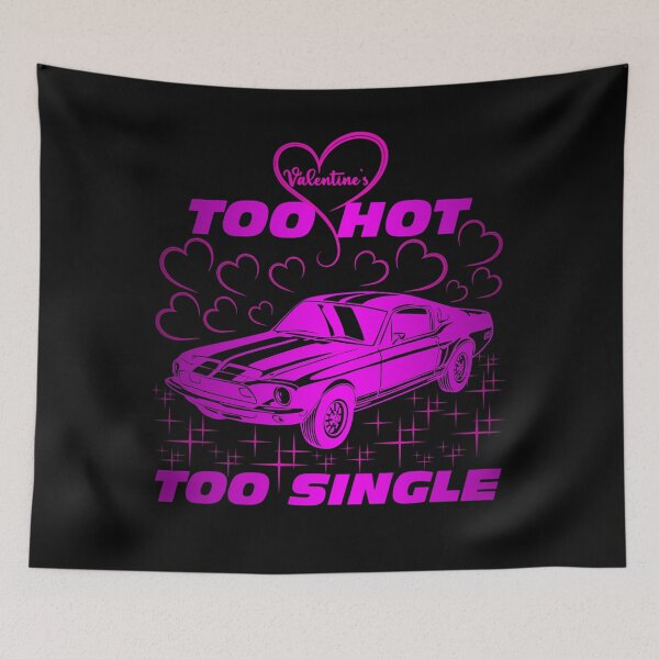 Item preview, Too Hot Too Single Valentine's Day T-Shirt designed and sold by Magneteez.