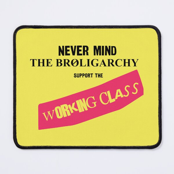 Item preview, Never Mind The Broligarchy designed and sold by The Fonsecastein Shop.