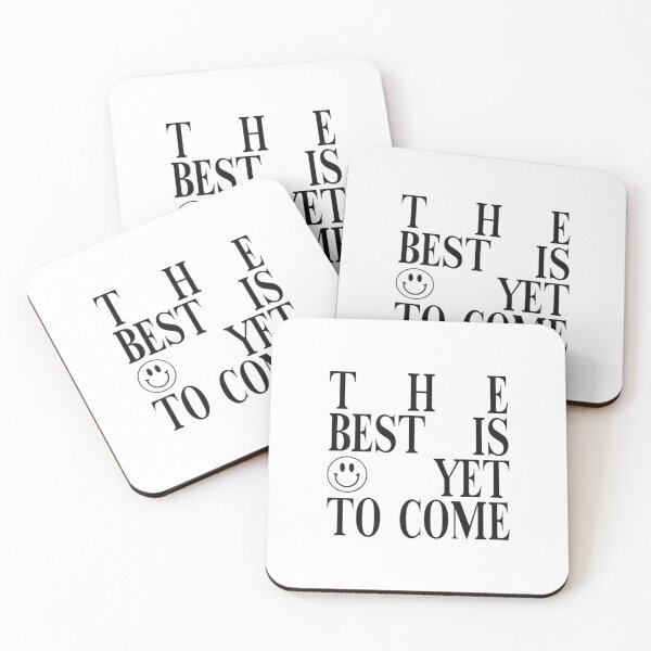 Item preview, The best is yet to come designed and sold by designssMG.