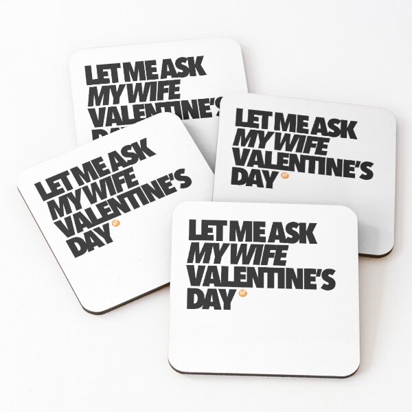 Item preview, Let Me Ask My Wife Valentine's Day designed and sold by Orange-Socks.