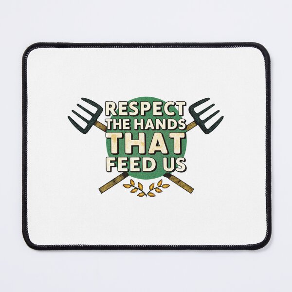 Item preview, Respect the Hands That Feed Us designed and sold by SignumShop.