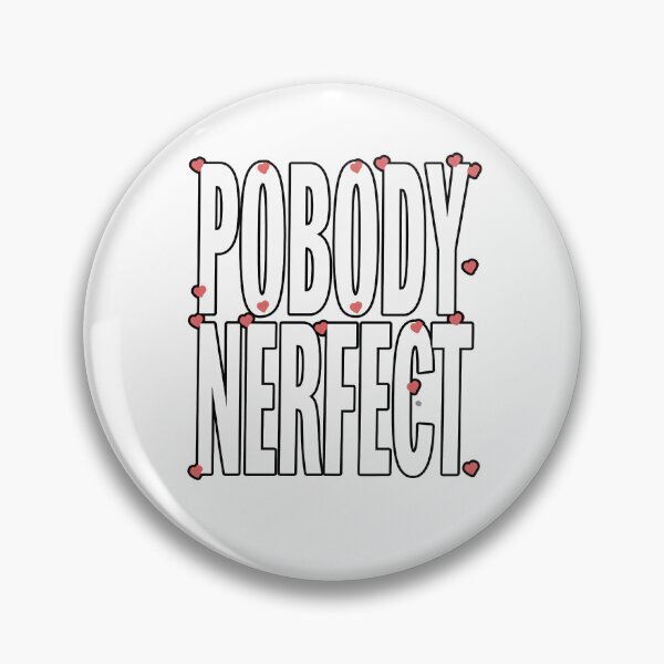 Item preview, Nobody Perfect | Pobody Nerfect | Special For You designed and sold by RedCircleArt.