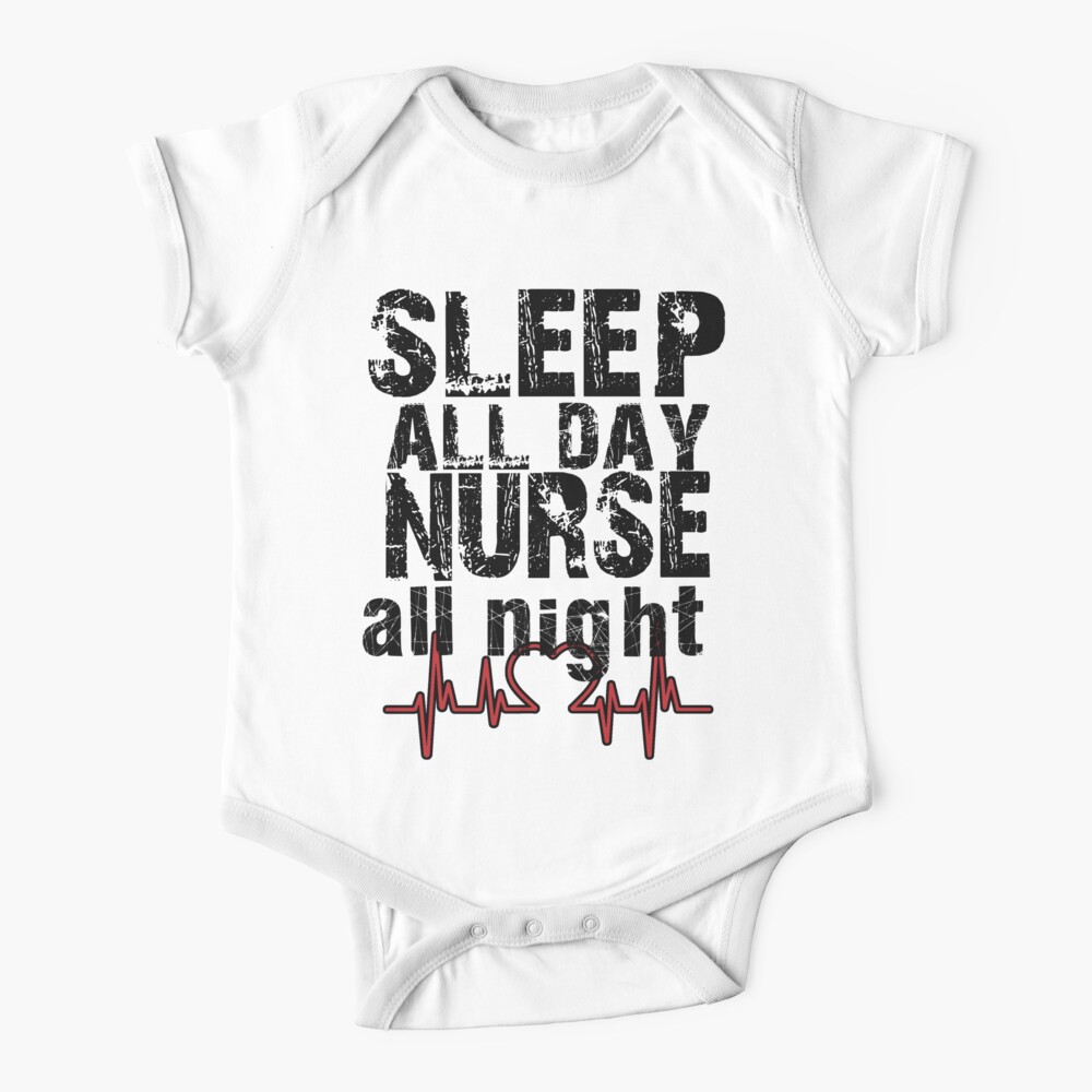 sleep all day nurse all night