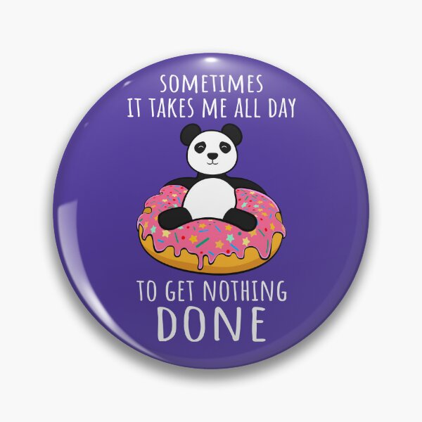 Item preview, Sometimes It Takes Me All Day To Get Nothing Done IV designed and sold by Lemon Pepper.