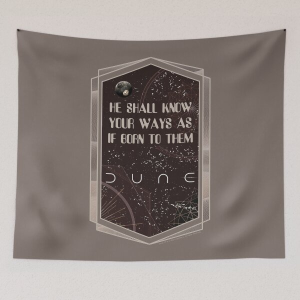 Item preview, DUNE. He Shall Know Your Ways As If Born To Them (medium beige gray background) designed and sold by bekksa.