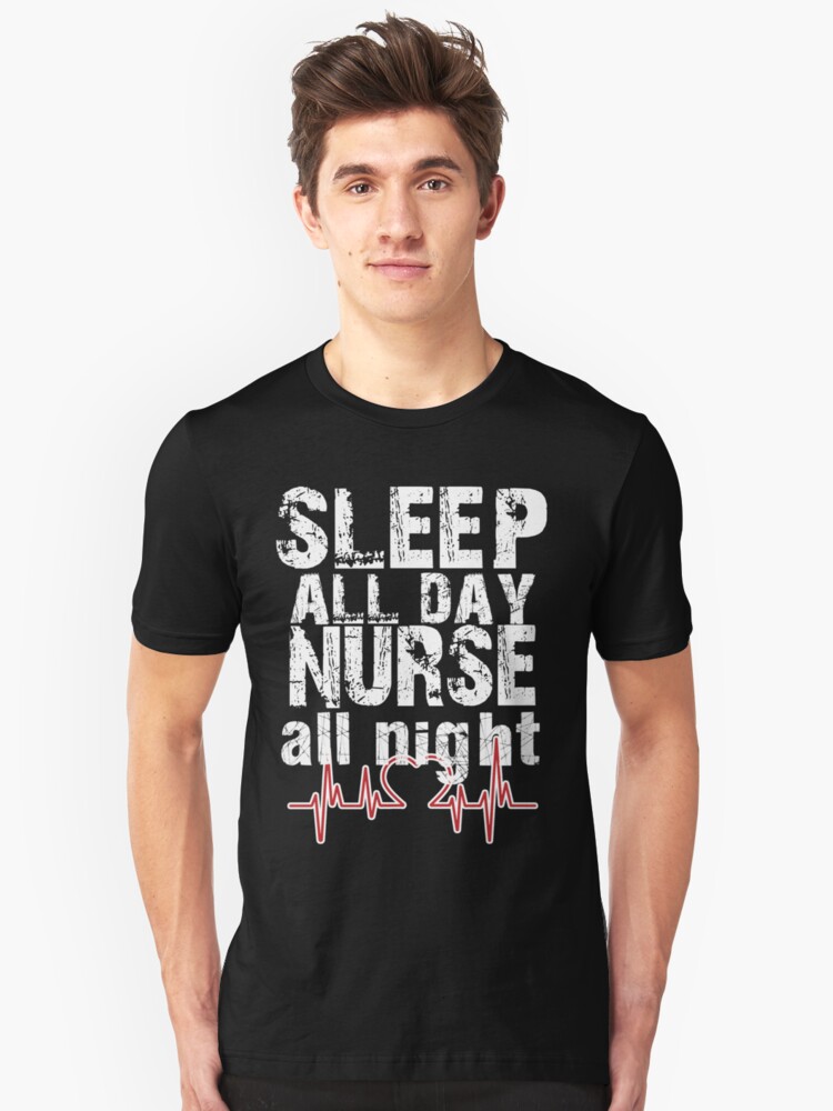 Sleep Den Ganzen Tag Krankenschwester Die Ganze Nacht Lustig T Shirts Lustige Sprüche Unisex Frauen T Shirt Shirts Für Frauen Lustige