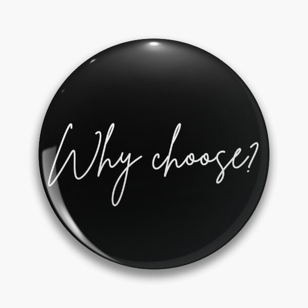 Item preview, Why Choose? designed and sold by Feminomicon.