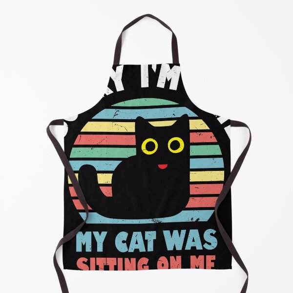 Item preview, SORRY I'M LATE my cat was sitting on me designed and sold by DRNDesign.