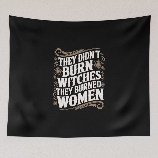 Item preview, They Didn't Burn Witches, They Burned Women designed and sold by jkrphoto.