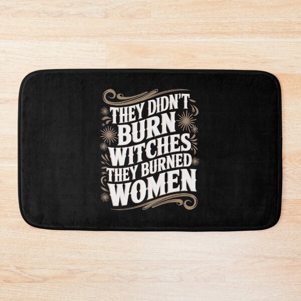 Item preview, They Didn't Burn Witches, They Burned Women designed and sold by jkrphoto.