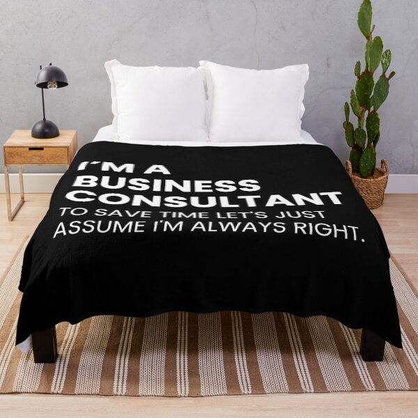 Item preview, I’m a Business Consultant To Save Time Let's Just Assume I'm Always Right Funny designed and sold by CuteLovelyDesigns.