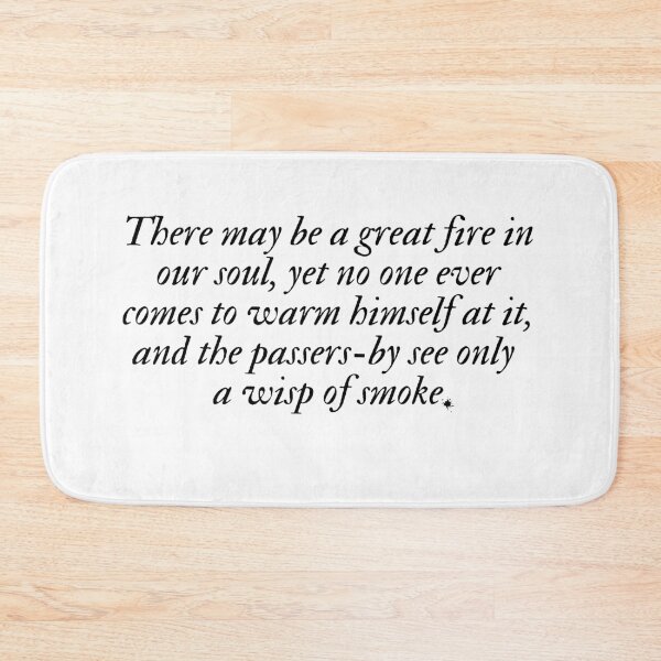 Item preview, "There may be a great fire in our soul, yet no one ever comes to warm himself at it, and the passers-by see only  a wisp of smoke" Inspirational quote Artistic Van Gogh designed and sold by Lemon-y-Shark.