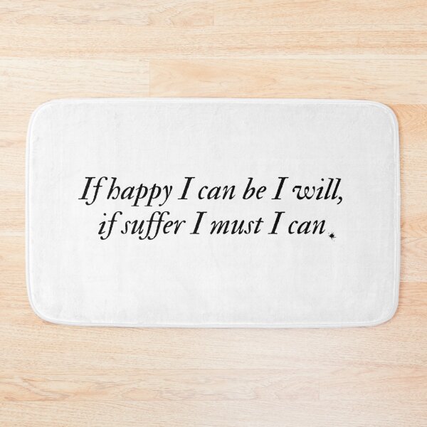 Item preview, "If happy I can be I will, if suffer I must I can" Inspirational Literature Book quote Absalom, Absalom! William Faulkner  designed and sold by Lemon-y-Shark.