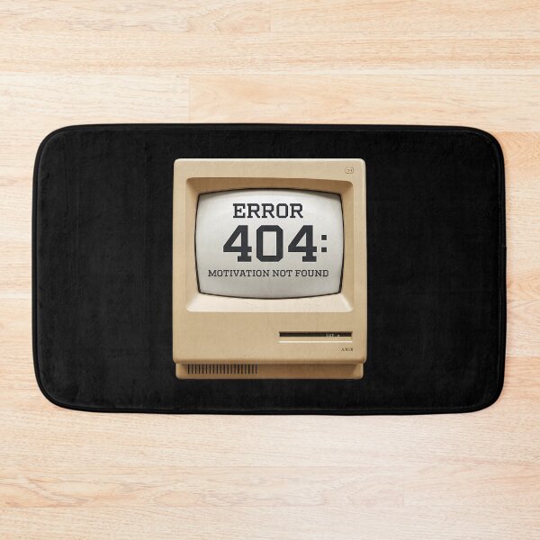 Item preview, Error 404: Motivation Not Found designed and sold by Orca Chuckle Studios.