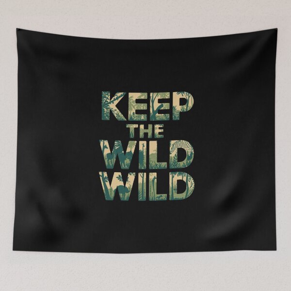Item preview, Keep the Wild, Wild designed and sold by MagicWander.