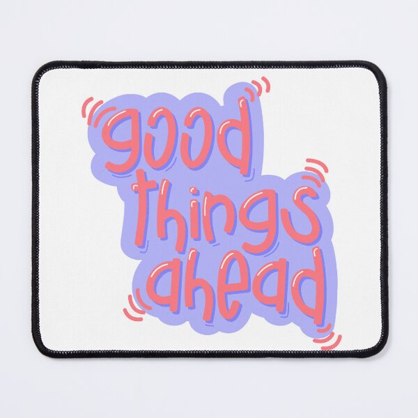 Item preview, Good Things Ahead Motivational Sticker designed and sold by HandCraftedArt.
