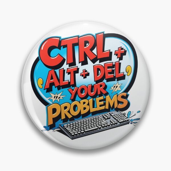 Item preview, Ctrl Alt Del Your Problems - Funny Geek designed and sold by KateVil.