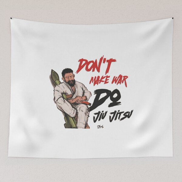 Item preview, Don't Make War Do Jiu Jitsu designed and sold by CLC54.