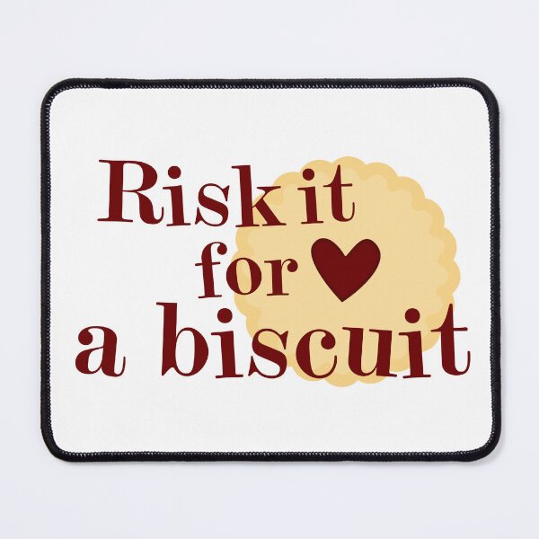 Item preview, Risk it for a Biscuit designed and sold by Irreverent Designs.