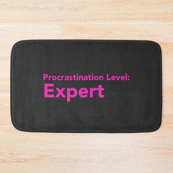 Item preview, Procrastination Level: Expert designed and sold by cynicalcorner.