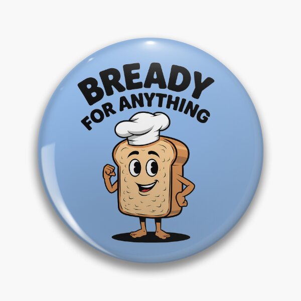 Item preview, Bready for Anything designed and sold by Orca Chuckle Studios.
