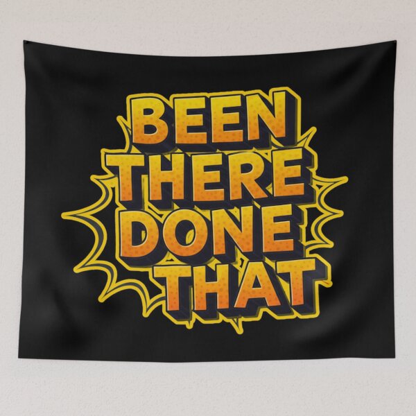 Item preview, BEEN THERE DONE THAT designed and sold by FitEnvy.