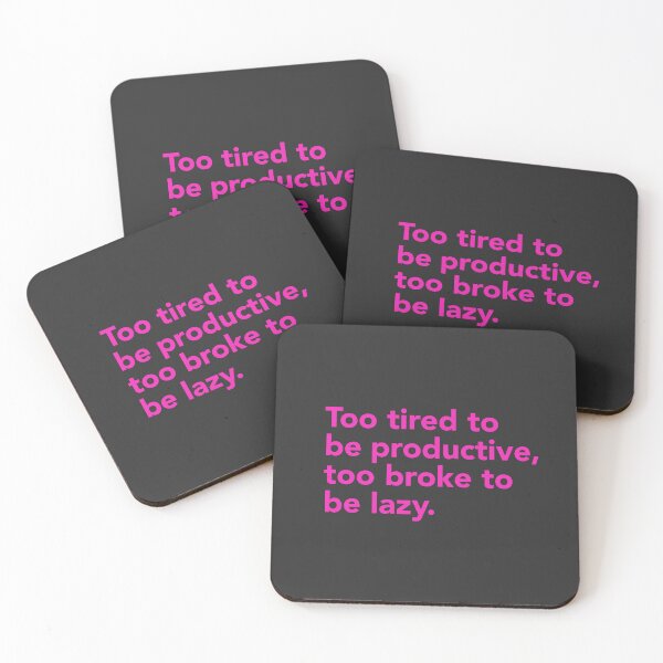Item preview, Too tired to be productive, too broke to be lazy. designed and sold by cynicalcorner.