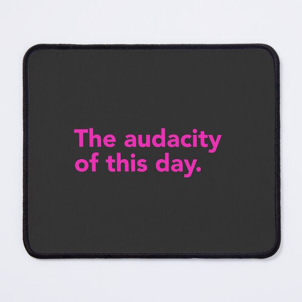 Item preview, The audacity of this day. designed and sold by cynicalcorner.