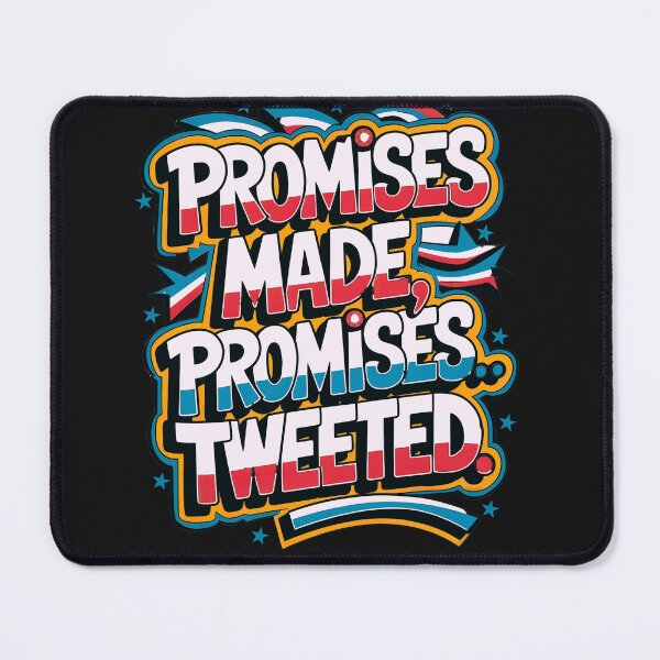 Item preview, Promises Made, Promises Tweeted:  Because Actions Are Overrated designed and sold by elynne9.