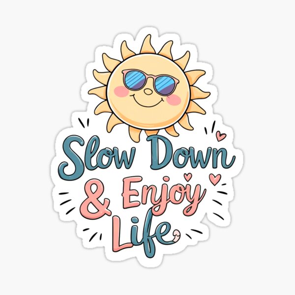 Item preview, Slow Down & Enjoy Life – Cute Sun Illustration  designed and sold by DreamyDesigns17.
