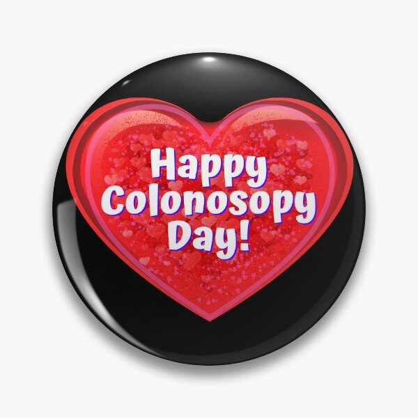 Item preview, HEART:  Happy Colonoscopy Day! - funny valentines signs designed and sold by DesignsFromTW-S.