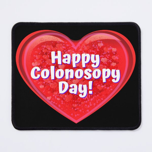 Item preview, HEART: Happy Colonoscopy Day! - funny valentines signs designed and sold by DesignsFromTW-S.