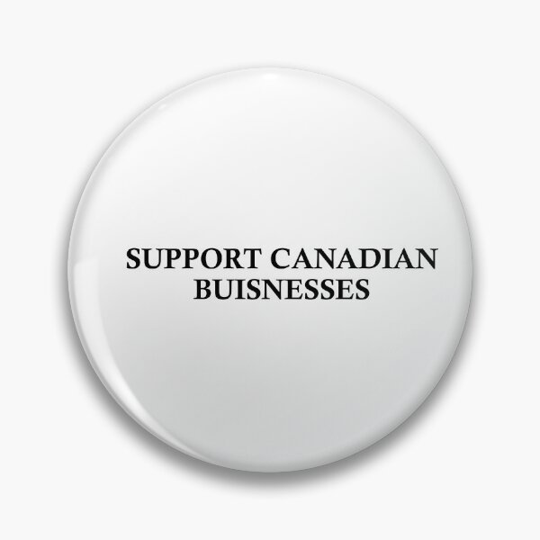 Item preview, Support Canadian Businesses designed and sold by ThemindofTee.